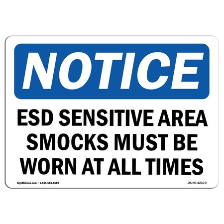 SIGNMISSION OSHA Sign, ESD Sensitive Area Smocks Must Be Worn At, 18in X 12in Aluminum, 18" W, 12" H, Landscape OS-NS-A-1218-L-12170